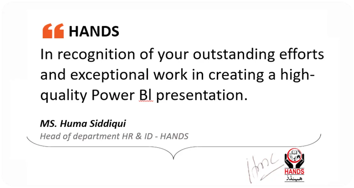 MS. Huma Siddiqui, Head of HR & ID at HANDS, appreciating exceptional work on Power BI presentation